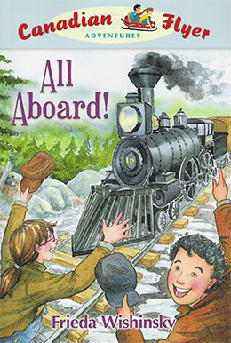 cover of Canadian Flyer Adventure #9 ALL ABOARD! by Frieda Wishinsky