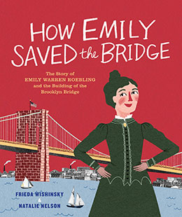 cover of HOW EMILY SAVED THE BRIDGE by Frieda Wishinsky