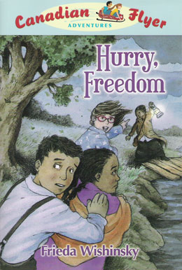 cover of Canadian Flyer Adventure #7 HURRY, FREEDOM! by Frieda Wishinsky