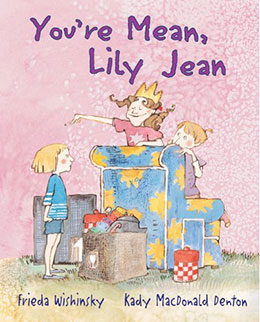 cover of YOU’RE MEAN, LILY JEAN by Frieda Wishinsky