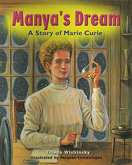 cover of MANYA’S DREAM: A STORY OF MARIE CURIE by Frieda Wishinsky