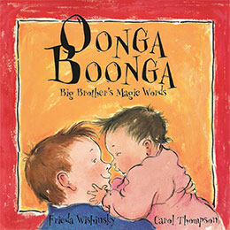 cover of OONGA BOONGA by Frieda Wishinsky illustrated by Carol Thompson