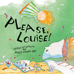 cover of PLEASE, LOUISE! by Frieda Wishinsky