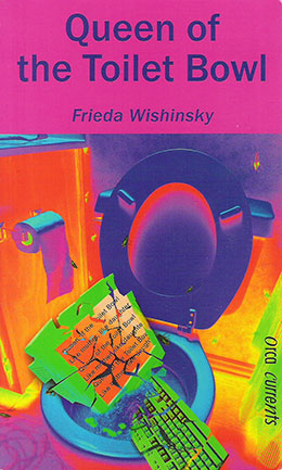cover of QUEEN OF THE TOILET BOWL by Frieda Wishinsky